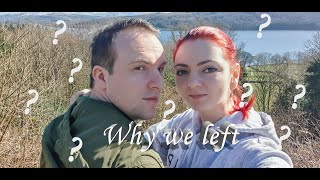 REASONS why WE LEFT - The Lake District -
                 